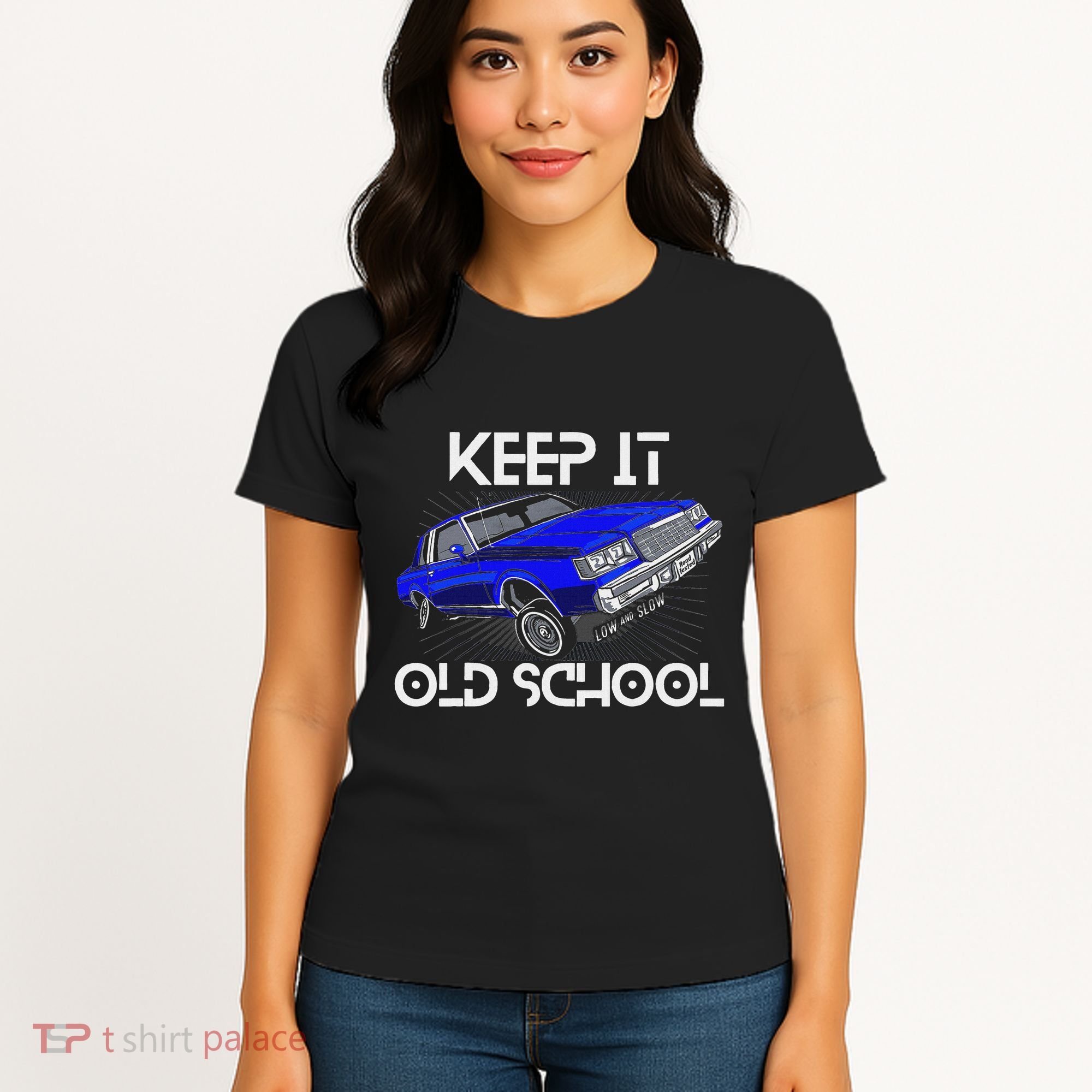 Keep It Old School Lowrider Car Chicano Low & Slow Oldies Women's T-Shirt