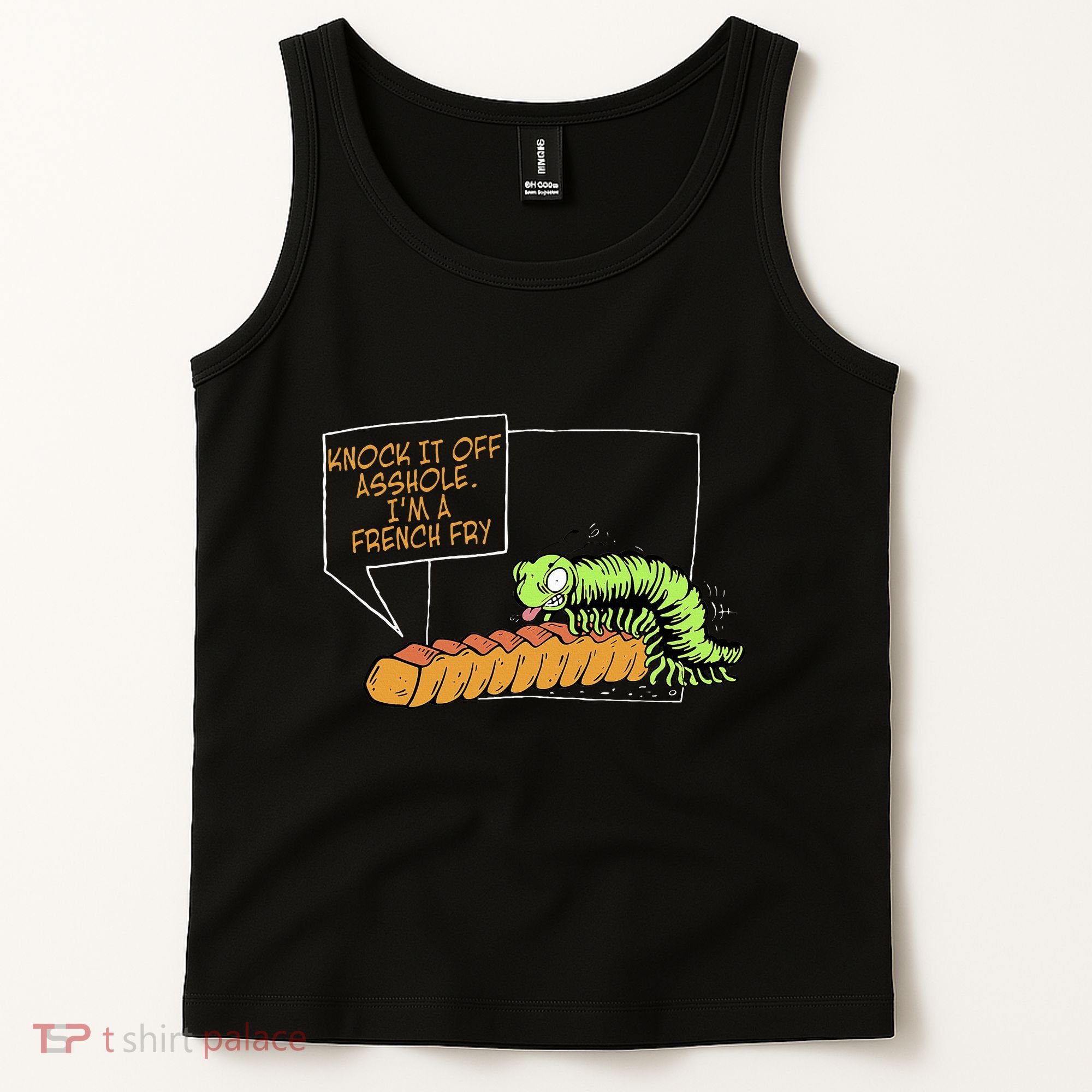 Knock It Off Asshole IM A French Fry Tank Top