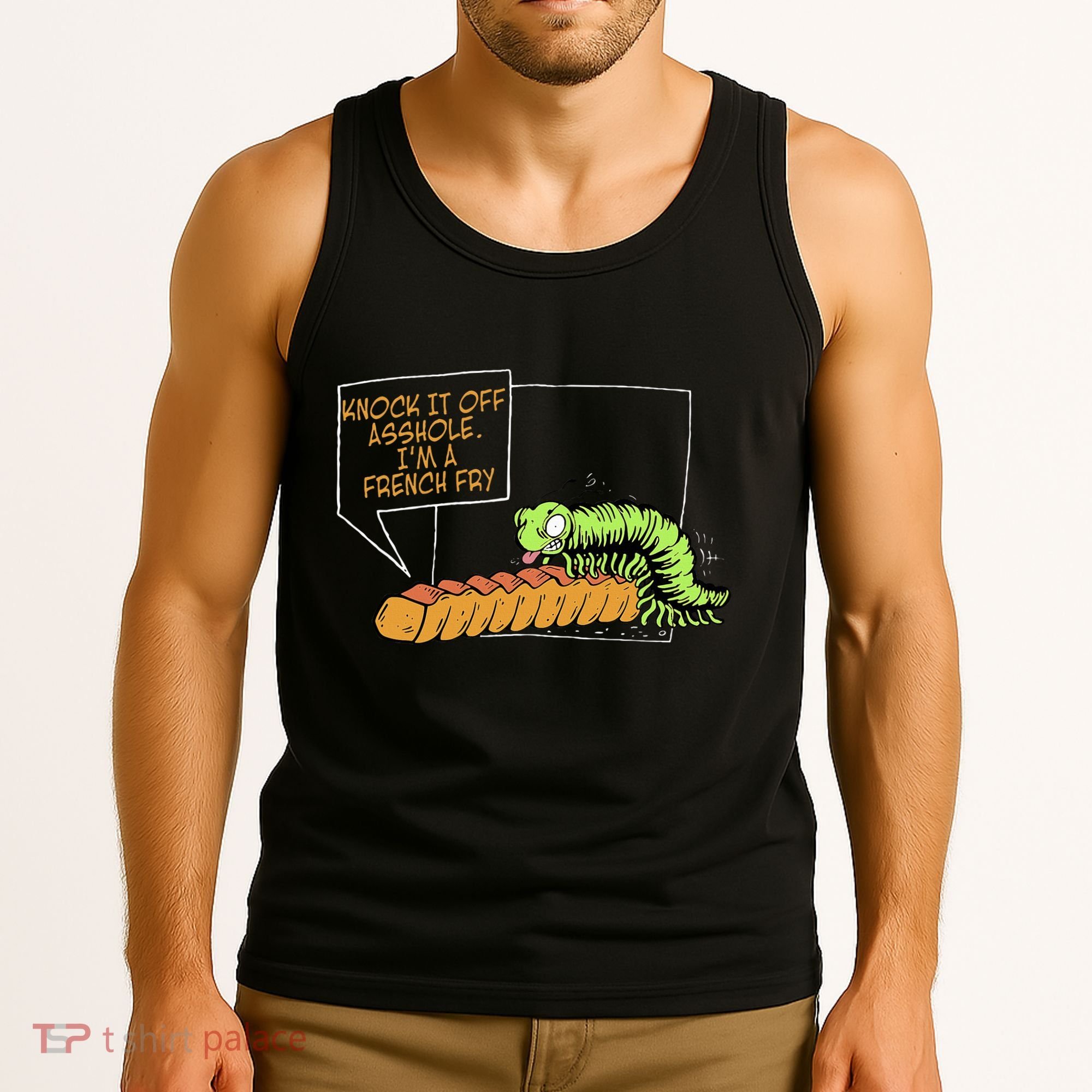 Knock It Off Asshole IM A French Fry Tank Top
