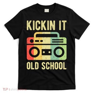 Kickin It Old School 80s 90s Retro Music T-Shirt