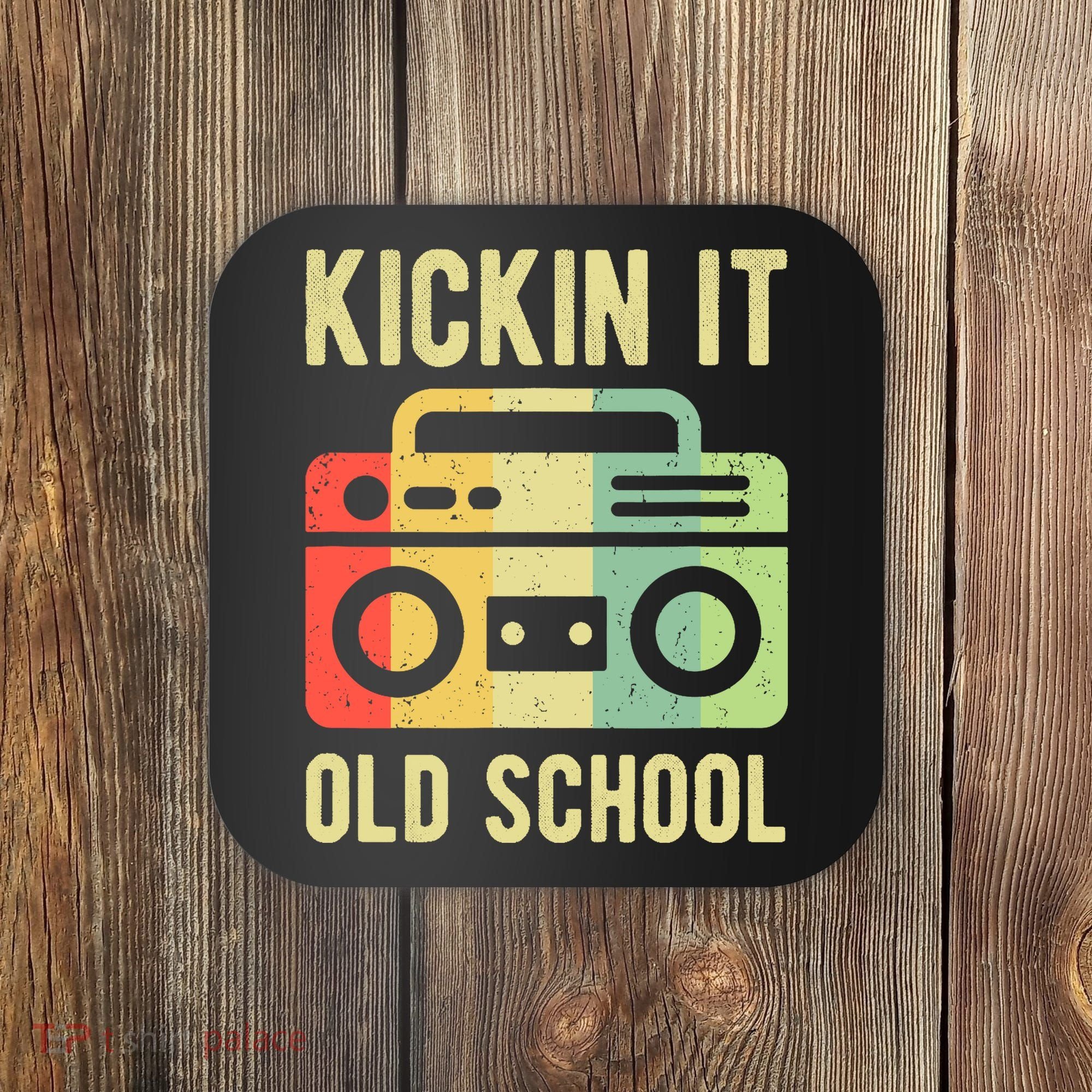 Kickin It Old School 80s 90s Retro Music Coaster