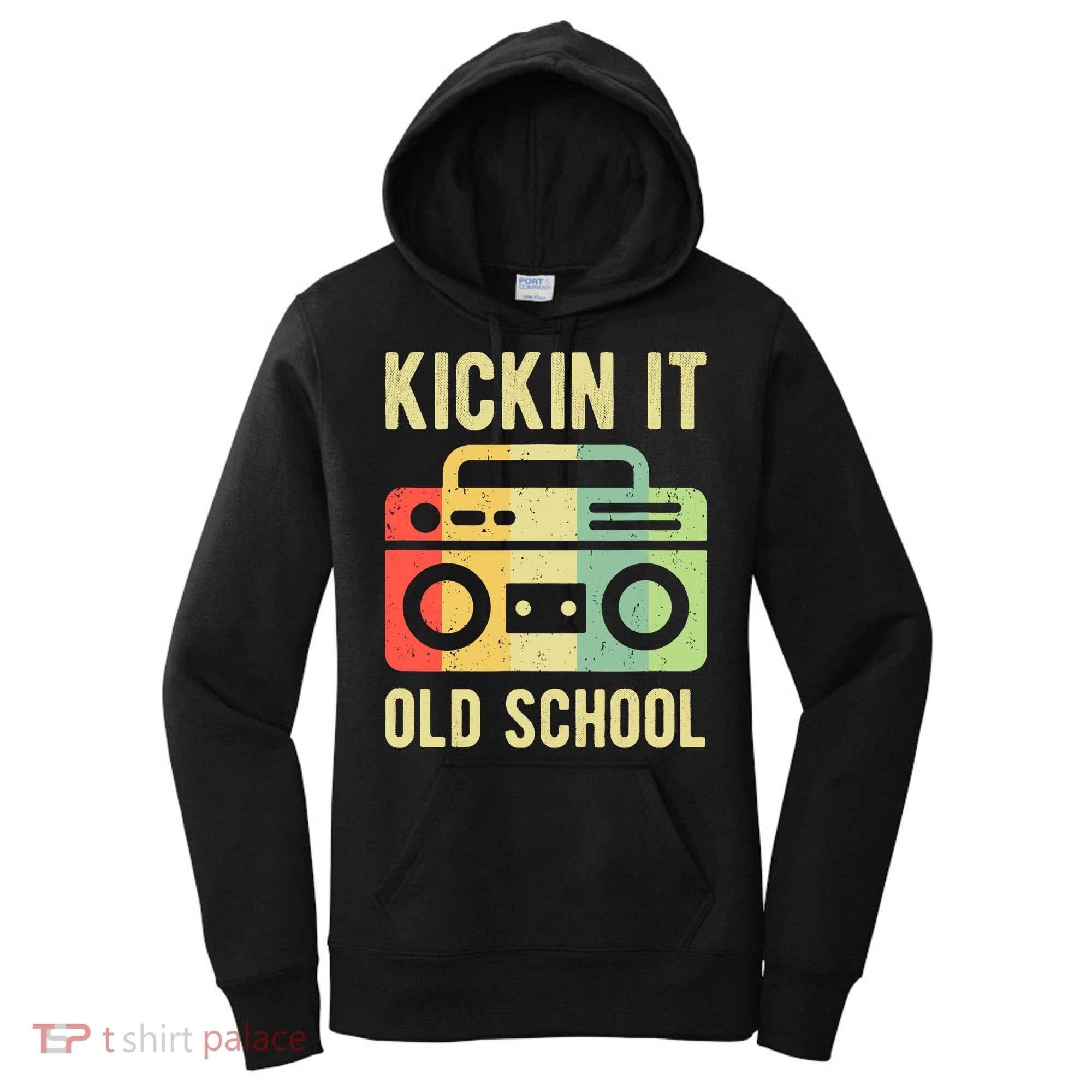 Kickin It Old School 80s 90s Retro Music Women's Hoodie