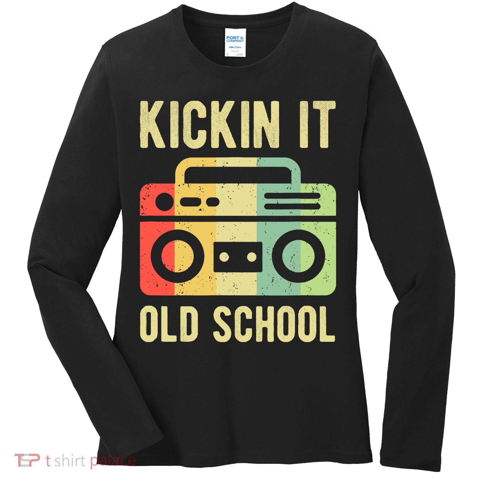 Kickin It Old School 80s 90s Retro Music Women's Long Sleeve Shirt