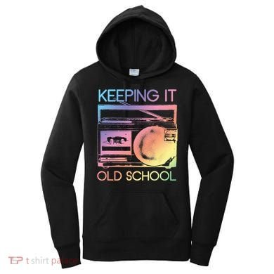 Keeping It Old School Retro 80s 90s Boombox Music Women's Hoodie