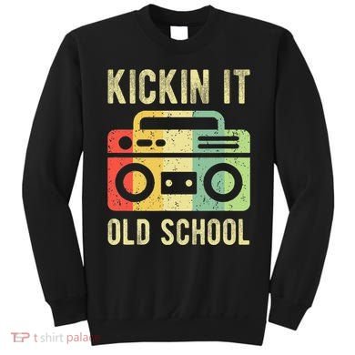 Kickin It Old School 80s 90s Retro Music Sweatshirt