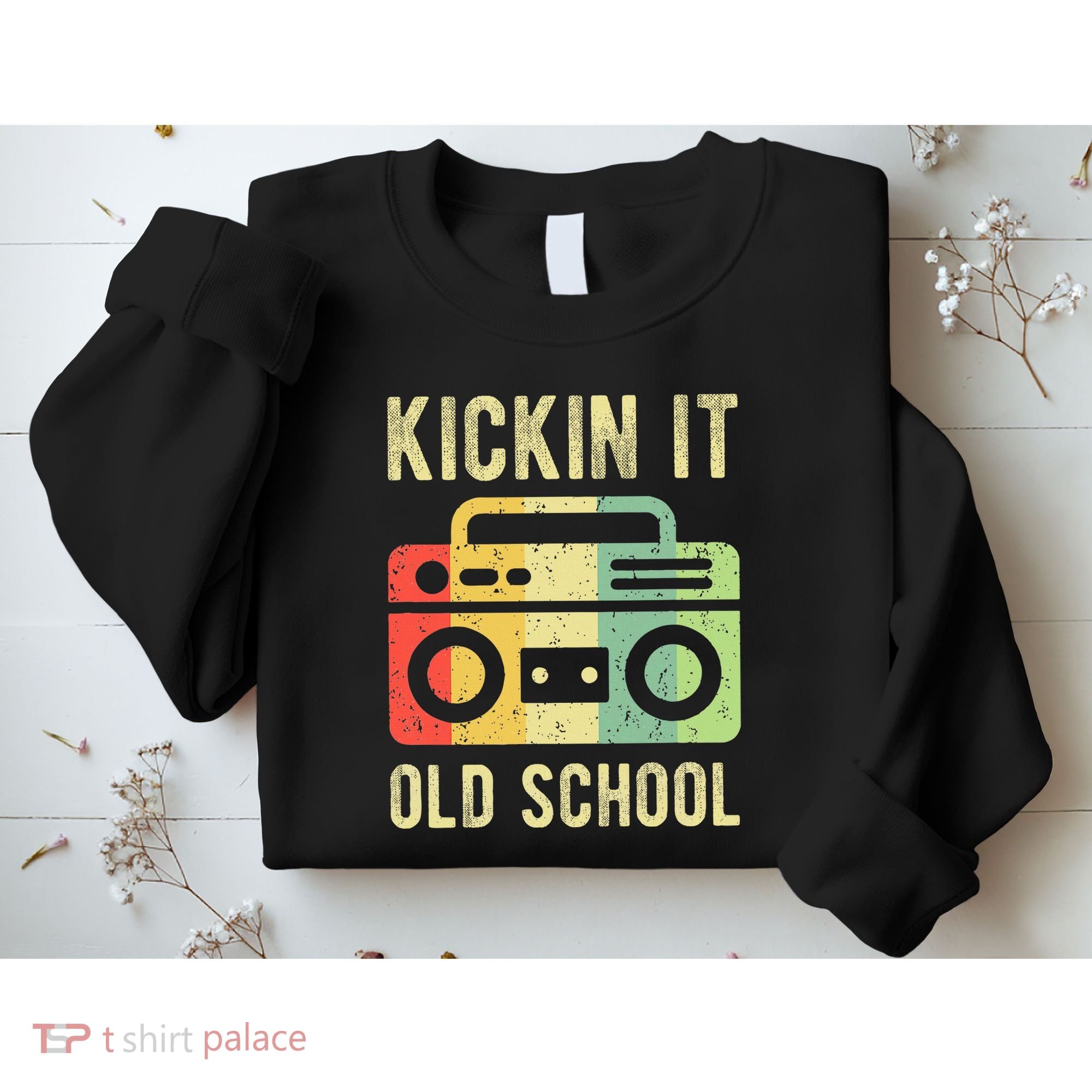 Kickin It Old School 80s 90s Retro Music Sweatshirt