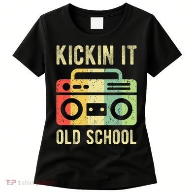 Kickin It Old School 80s 90s Retro Music Women's T-Shirt