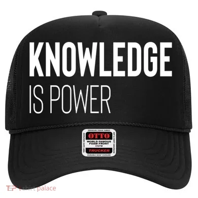 Knowledge Is Power Great Gift Hat