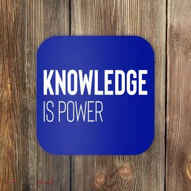 Knowledge Is Power Great Gift Coaster
