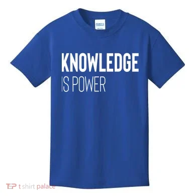 Knowledge Is Power Great Gift Kids T-Shirt