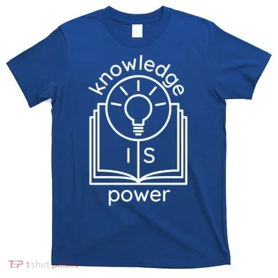 Knowledge Is Power Gift T-Shirt