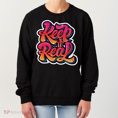 Keep It Real Graffiti Art Women's Sweatshirt