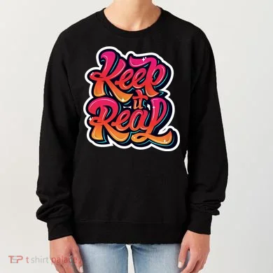 Keep It Real Graffiti Art Women's Sweatshirt