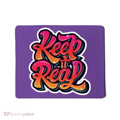 Keep It Real Graffiti Art Mousepad