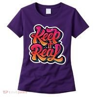 Keep It Real Graffiti Art Women's T-Shirt thumb 0