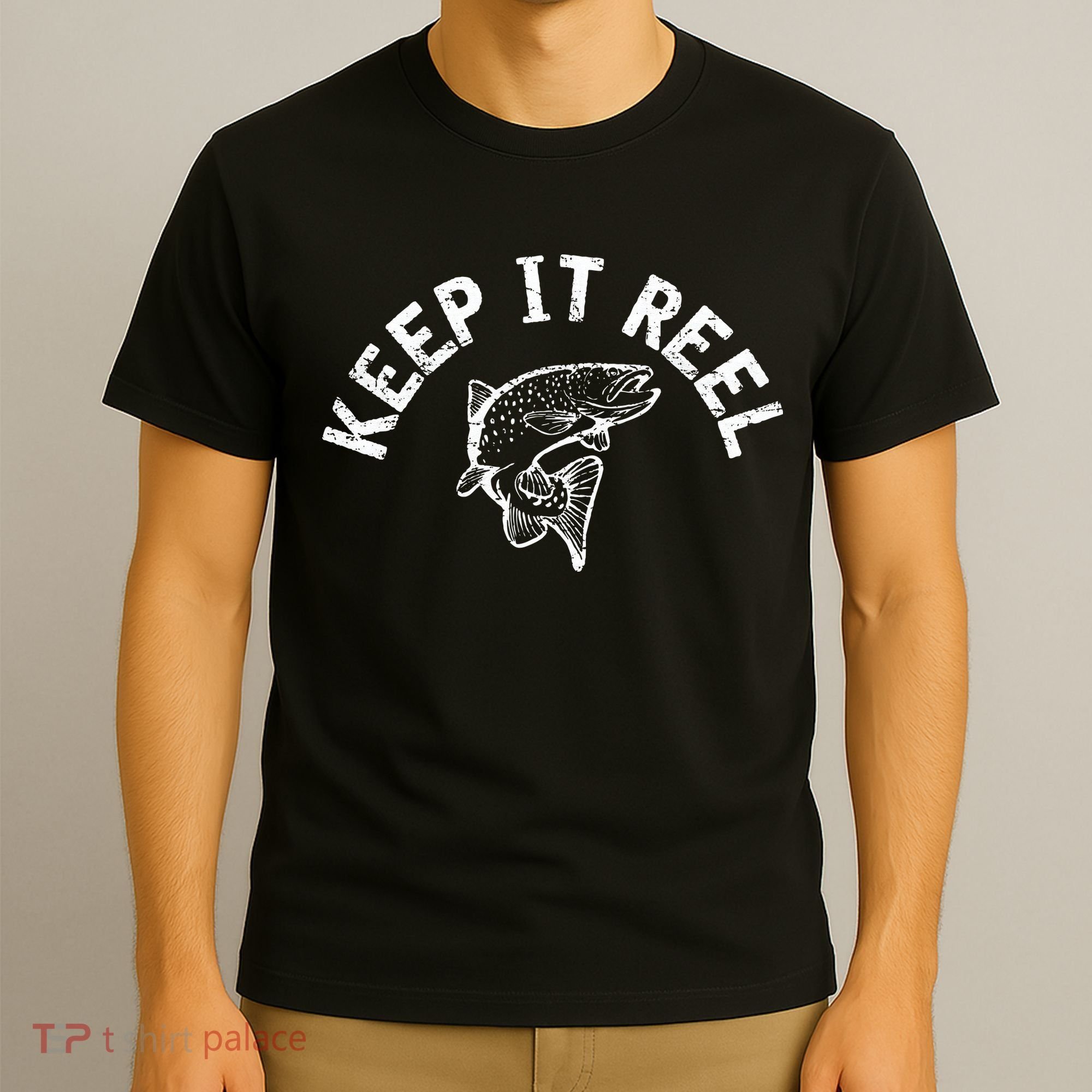 Keep It Reel Funny Fishing & Lucky Fishing T-Shirt