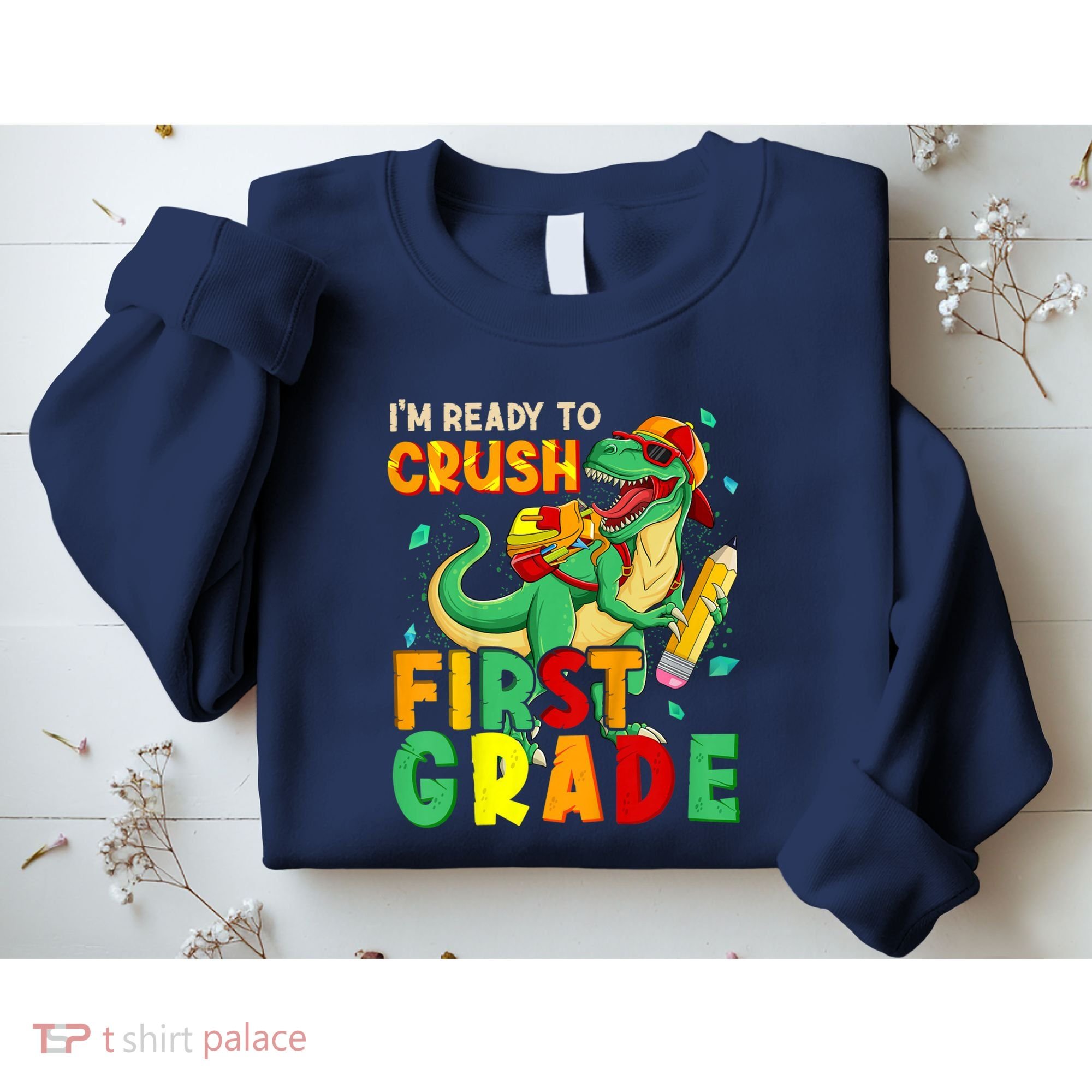 Kids Im Ready To Crush First Grade Back To School Dinosaur Sweatshirt