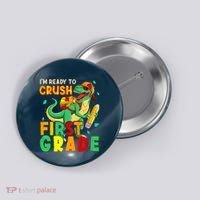 Kids Im Ready To Crush First Grade Back To School Dinosaur Button thumb 0