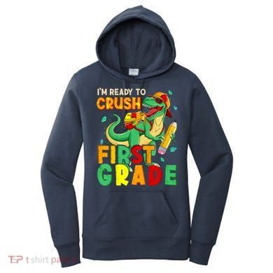 Kids Im Ready To Crush First Grade Back To School Dinosaur Women's Hoodie