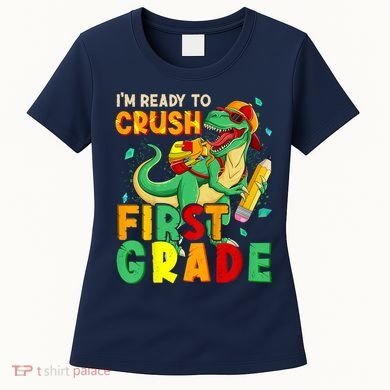 Kids Im Ready To Crush First Grade Back To School Dinosaur Women's T-Shirt