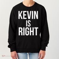 Kevin Is Right Funny Jokes Women's Sweatshirt thumb 0