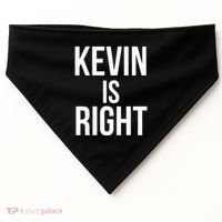 Kevin Is Right Funny Jokes USA-Made Doggie Bandana thumb 0