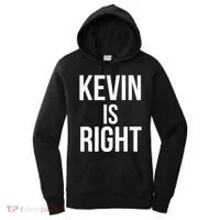 Kevin Is Right Funny Jokes Women's Hoodie thumb 0