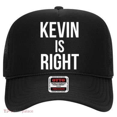 Kevin Is Right Funny Jokes Hat
