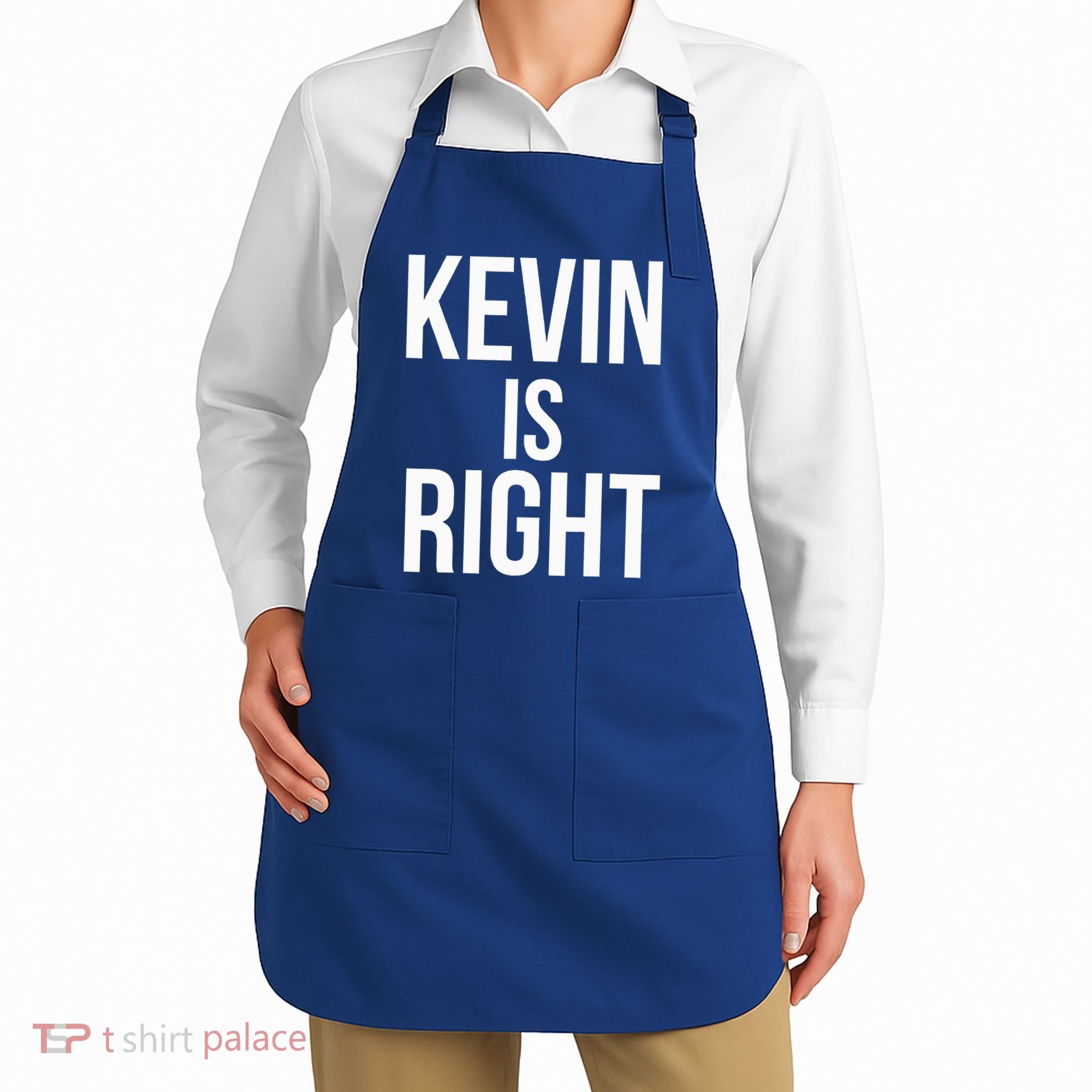 Kevin Is Right Funny Jokes Apron