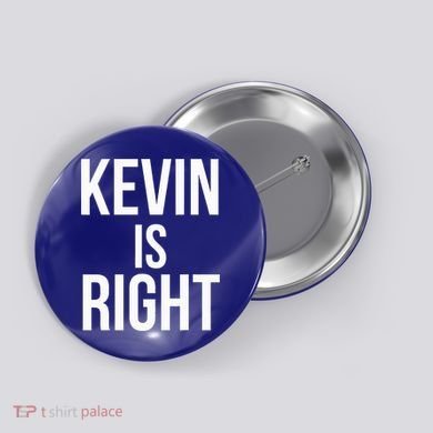 Kevin Is Right Funny Jokes Button