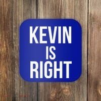 Kevin Is Right Funny Jokes Coaster thumb 0