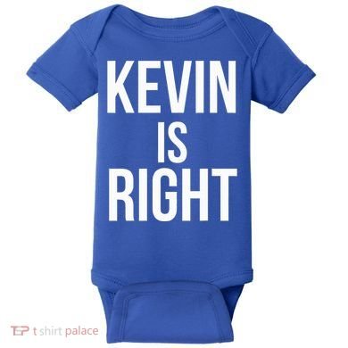 Kevin Is Right Funny Jokes Baby Bodysuit