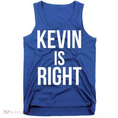 Kevin Is Right Funny Jokes Tank Top