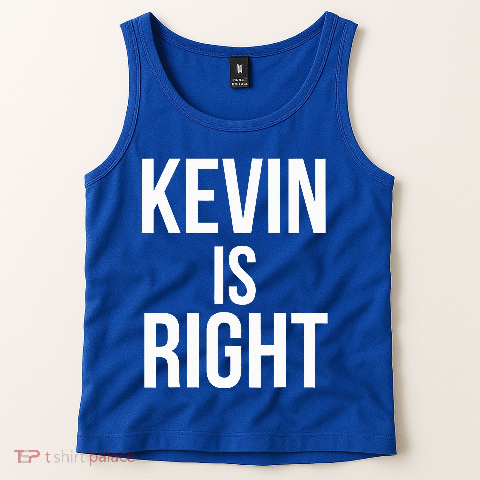 Kevin Is Right Funny Jokes Tank Top