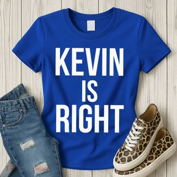 Kevin Is Right Funny Jokes Women's T-Shirt