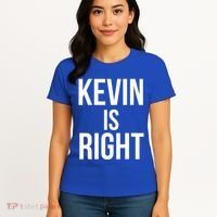 Kevin Is Right Funny Jokes Women's T-Shirt thumb 4