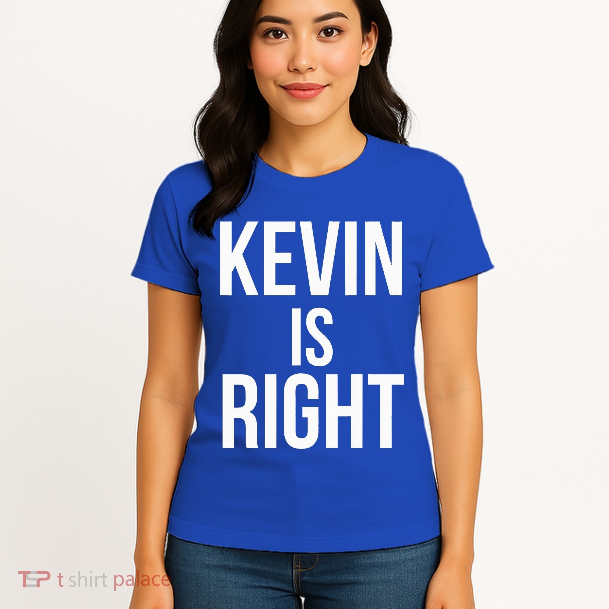 Kevin Is Right Funny Jokes Women's T-Shirt