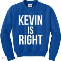 Kevin Is Right Funny Jokes Kids Sweatshirt thumb 0