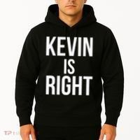 Kevin Is Right Funny Jokes Sarcastic Hoodie thumb 2