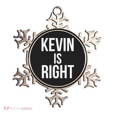 Kevin Is Right Funny Jokes Sarcastic Ornament