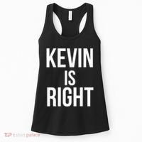 Kevin Is Right Funny Jokes Sarcastic Women's Tank Top thumb 0