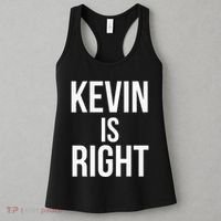 Kevin Is Right Funny Jokes Sarcastic Women's Tank Top thumb 3