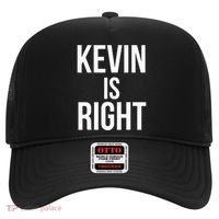 Kevin Is Right Funny Jokes Sarcastic Hat thumb 0