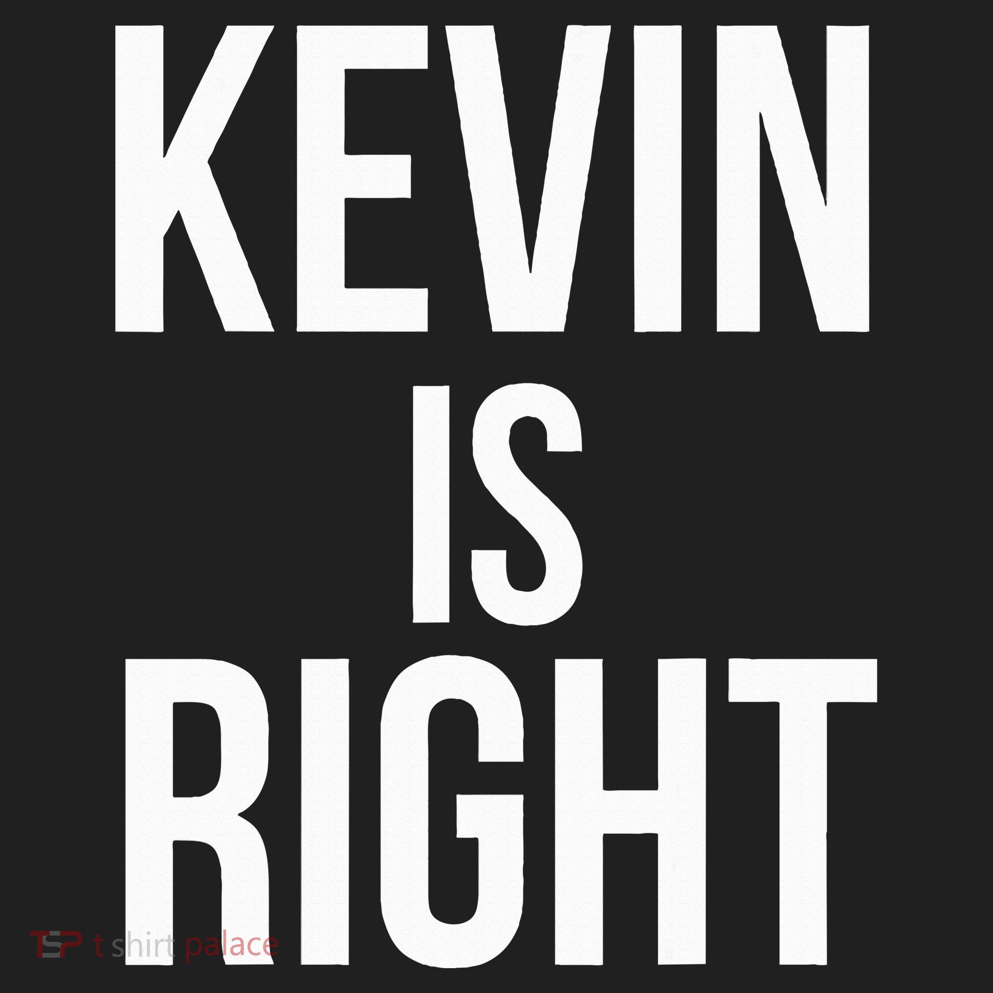 Kevin Is Right Funny Jokes Sarcastic Hat