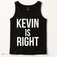 Kevin Is Right Funny Jokes Sarcastic Tank Top thumb 2