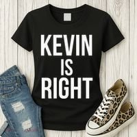 Kevin Is Right Funny Jokes Sarcastic Women's T-Shirt thumb 3