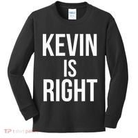 Kevin Is Right Funny Jokes Sarcastic Kids Long Sleeve Shirt thumb 0