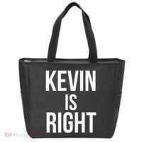 Kevin Is Right Funny Jokes Sarcastic Tote Bag thumb 0