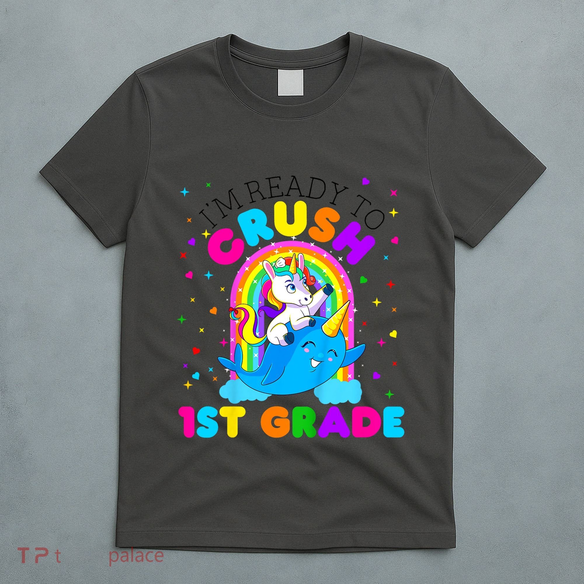 Kids Im Ready To Crush 1st Grade Unicorn Back To School Girl T-Shirt