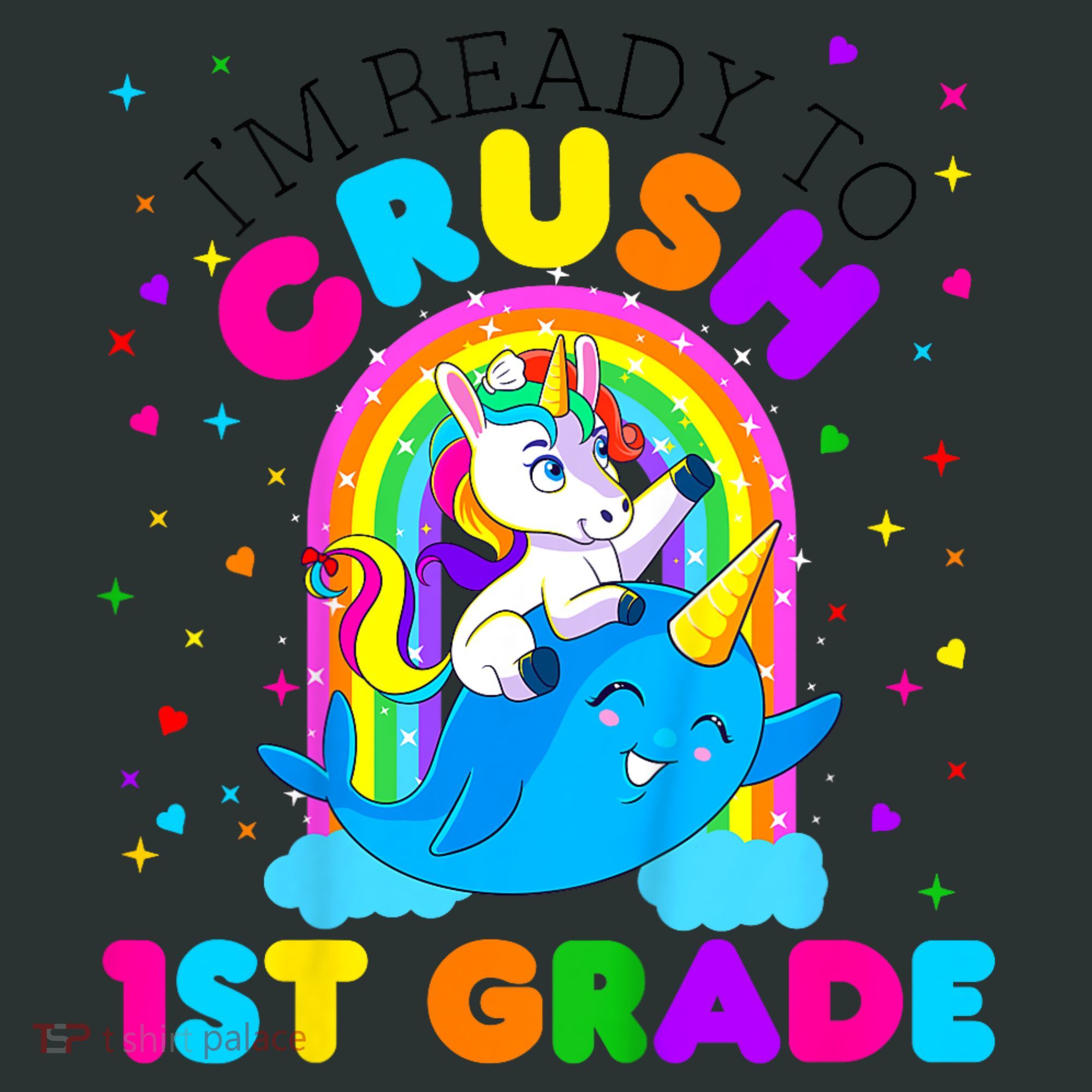 Kids Im Ready To Crush 1st Grade Unicorn Back To School Girl T-Shirt